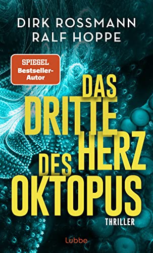 Das dritte Herz des Oktopus: Thriller (Die Oktopus-Reihe, Band 3) von Lübbe